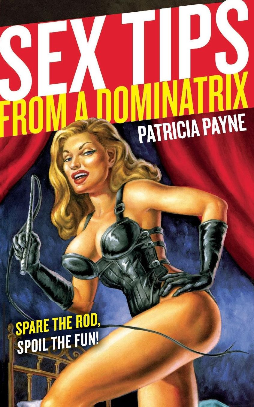 Sex Tips from a Dominatrix