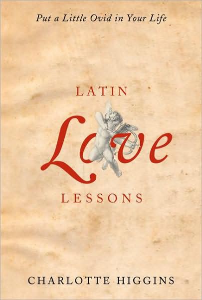 Latin Love Lessons: Put a Little Ovid in Your Life