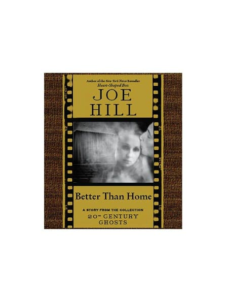 Better Than Home: A Story from the Collection 20th Century Ghosts