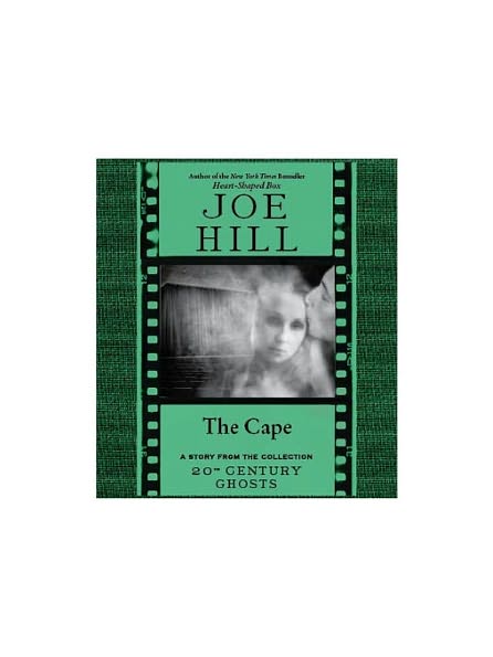 The Cape: A Story from the Collection 20th Century Ghosts