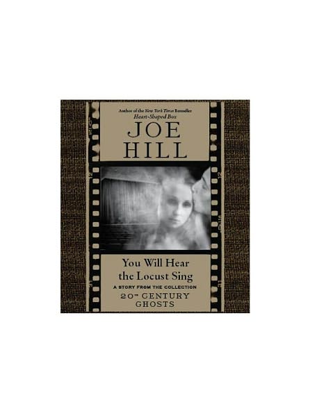 You Will Hear the Locust Sing: A Story from the Collection 20th Century Ghosts