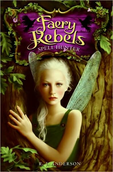 Spell Hunter (Faery Rebels Series)
