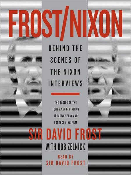 Frost/Nixon: Behind the Scenes of the Nixon Interviews