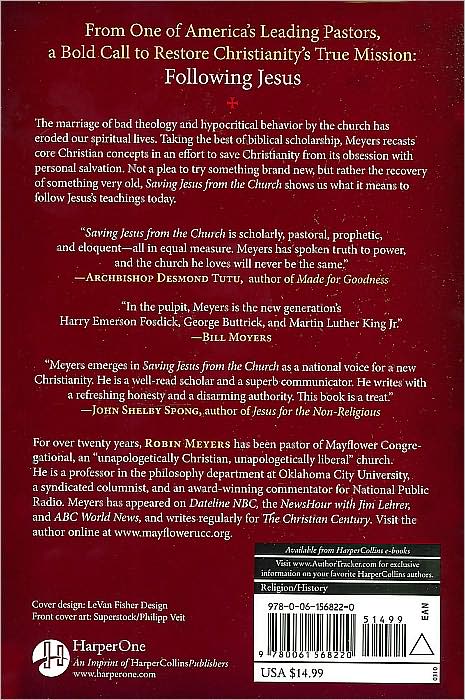 Saving Jesus from the Church: How to Stop Worshiping Christ and Start Following Jesus