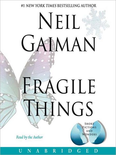 Fragile Things: Short Fictions and Wonders