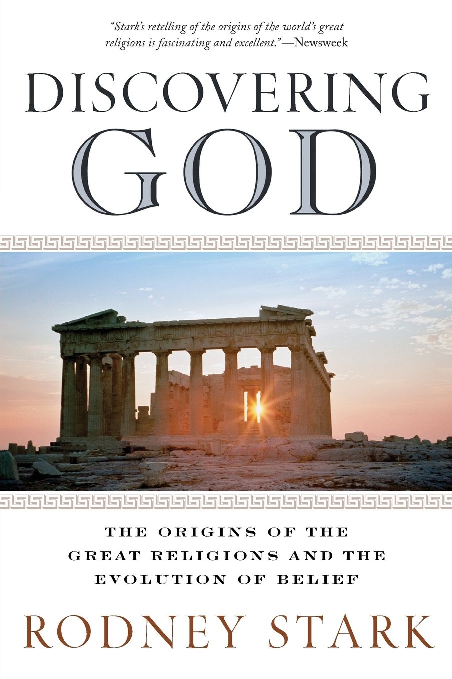 Discovering God: The Origins of the Great Religions and the Evolution of Belief