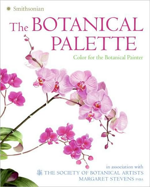 Botanical Palette: Color for the Botanical Painter