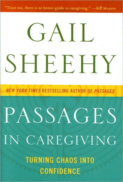 Passages in Caregiving: Turning Chaos into Confidence