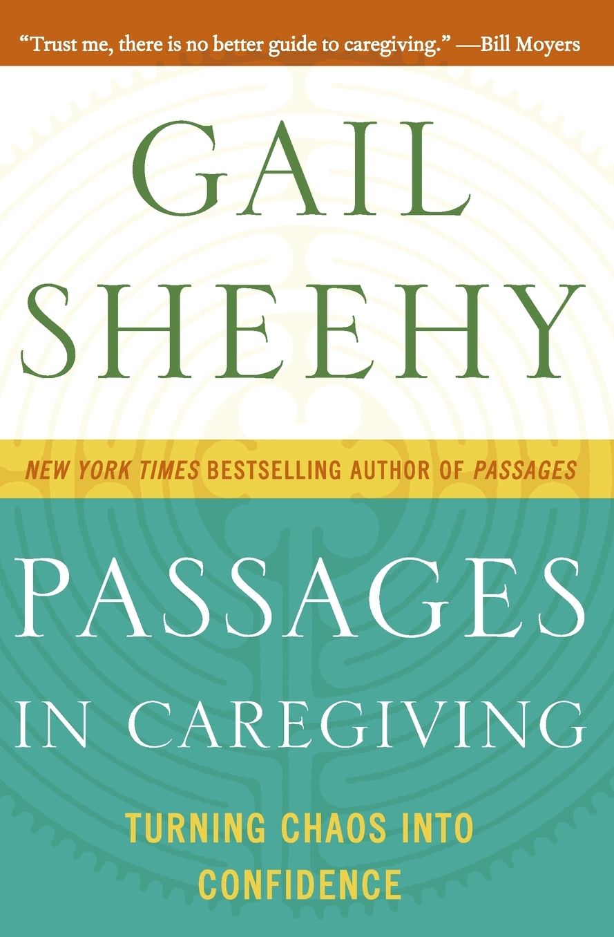 Passages in Caregiving: Turning Chaos into Confidence