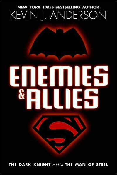 Enemies and Allies: The Dark Knight Meets The Man of Steel