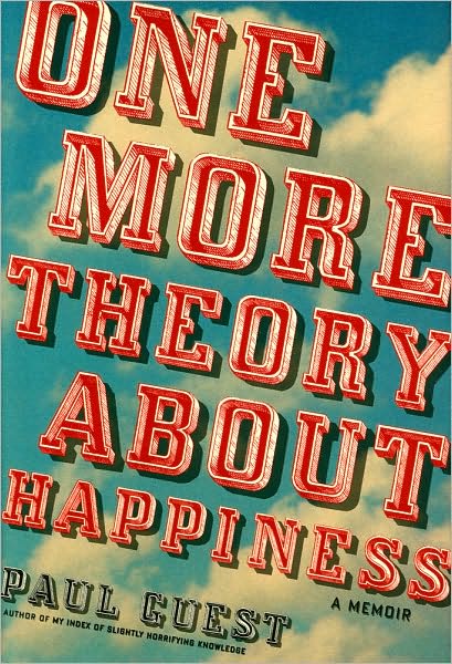 One More Theory about Happiness: A Memoir