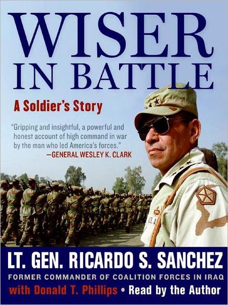 Wiser in Battle: A Soldier's Story