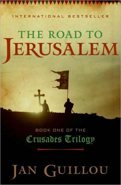 The Road to Jerusalem (Crusades Trilogy Series #1)