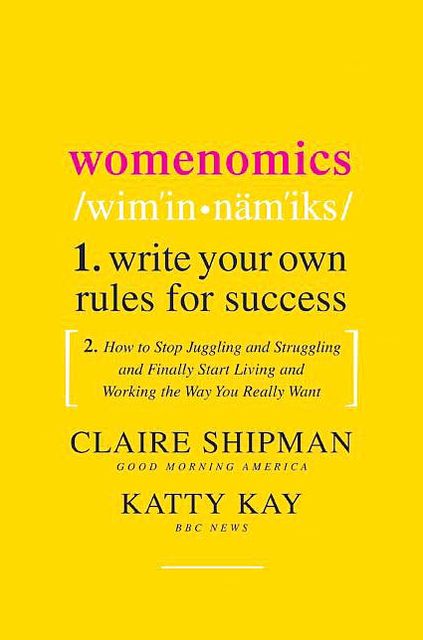 Womenomics: Write Your Own Rules for Success
