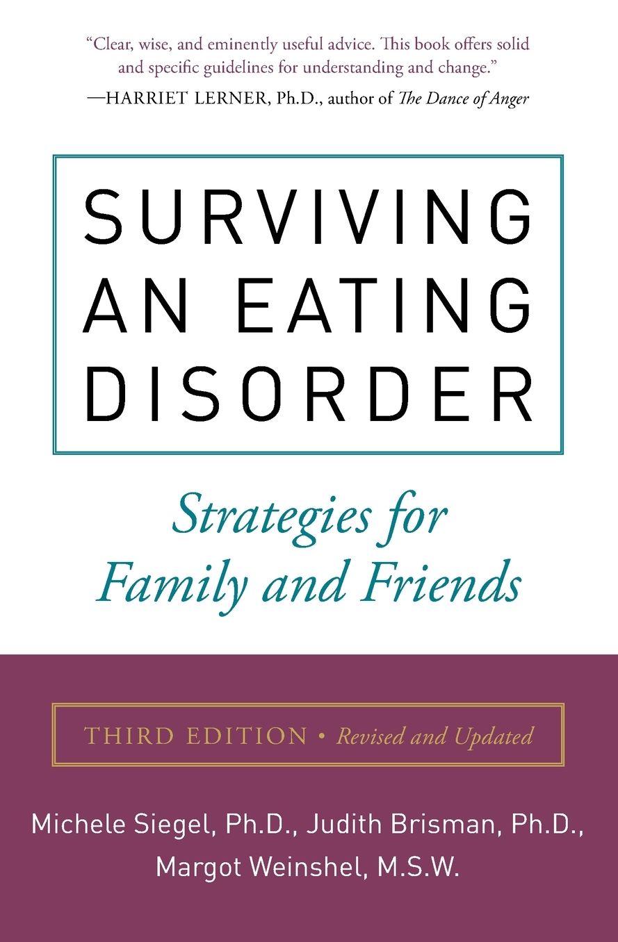 Surviving an Eating Disorder, Third Edition: Strategies for Family and Friends