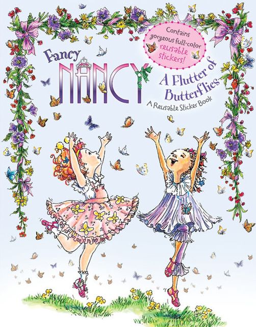 Fancy Nancy: A Flutter of Butterflies