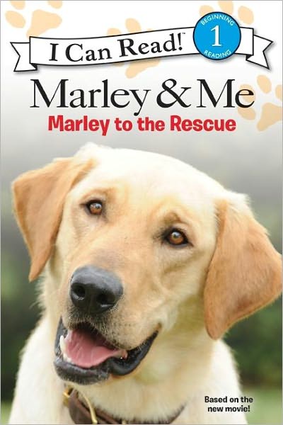 Marley and Me: Marley to the Rescue! (Marley: I Can Read Book 1 Series)