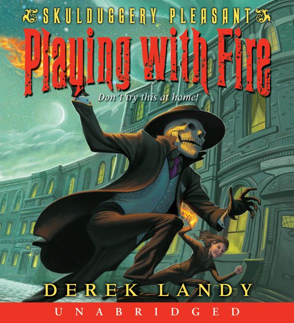 Playing with Fire: Skulduggery Pleasant Series, Book 2