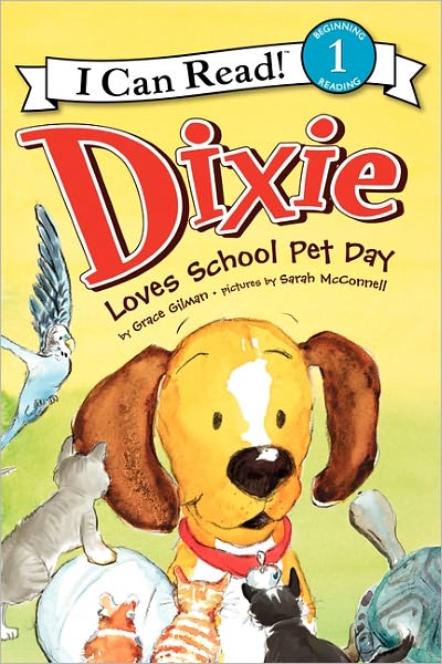 Dixie Loves School Pet Day (I Can Read Book 1 Series)