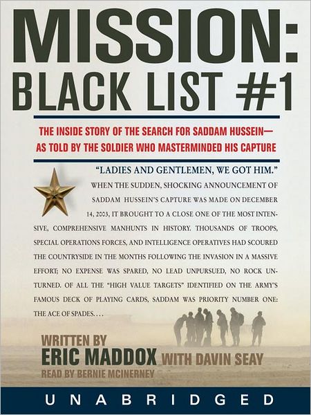 Mission: Blacklist #1: The Inside Story of the Search for Saddam Hussein---As Told by the Soldier Who Masterminded His Capture