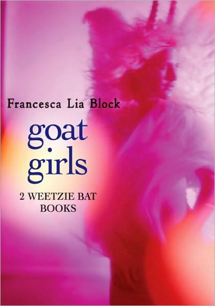 Goat Girls: Two Weetzie Bat Books