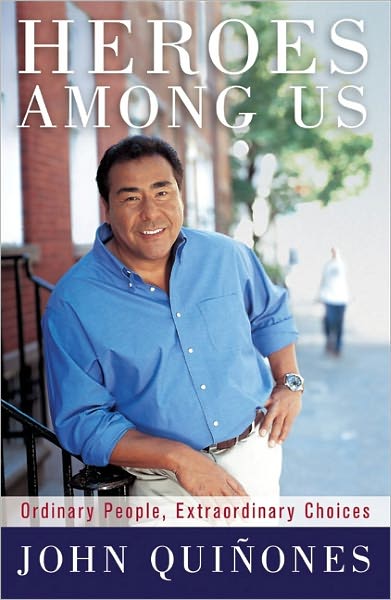 Heroes among Us: Ordinary People, Extraordinary Choices