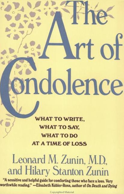 The Art of Condolence: What to Write, What to Say, What to Do at a Time of Loss