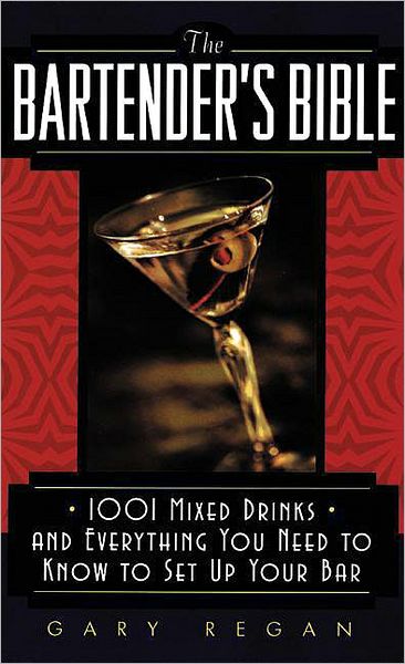 The Bartender's Bible: 1001 Mixed Drinks