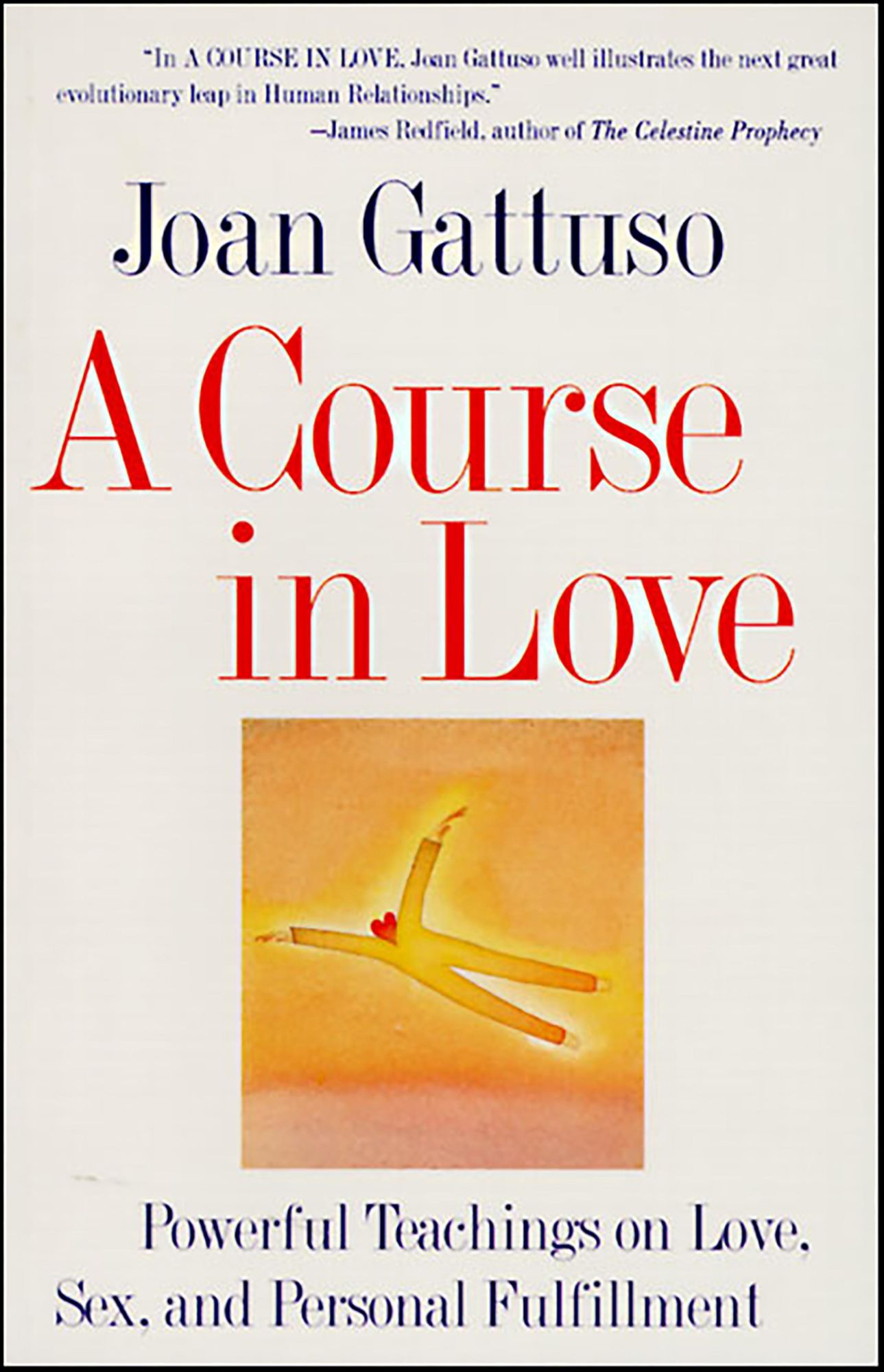 A Course in Love: Powerful Teachings on Love, Sex, and Personal Fulfilment