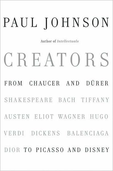 Creators: From Chaucer and Durer to Picasso and Disney