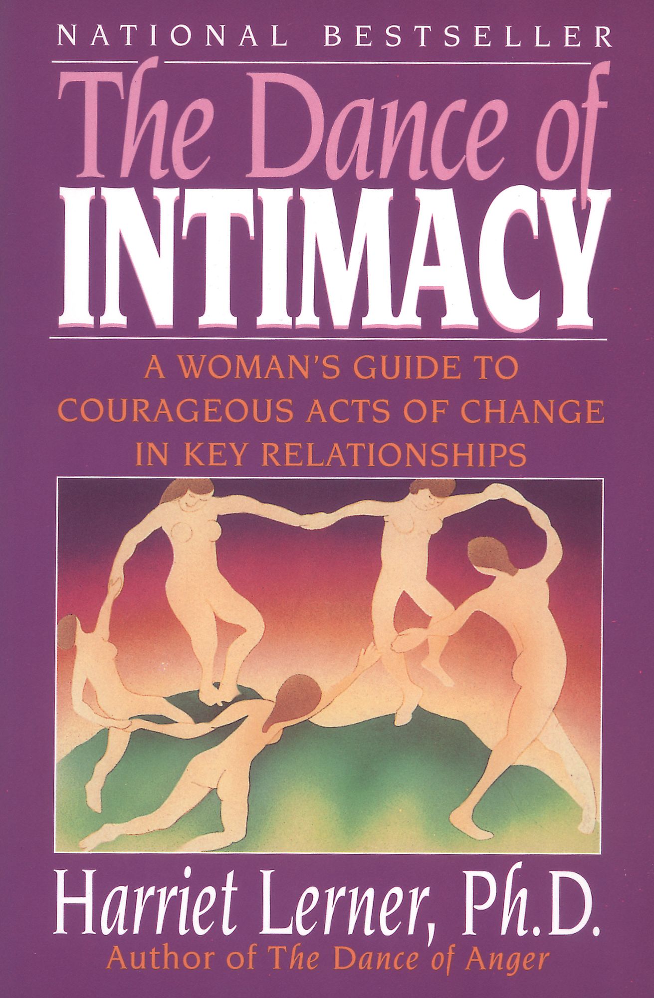 The Dance of Intimacy: A Woman's Guide to Courageous Acts of Change in Key Relationships
