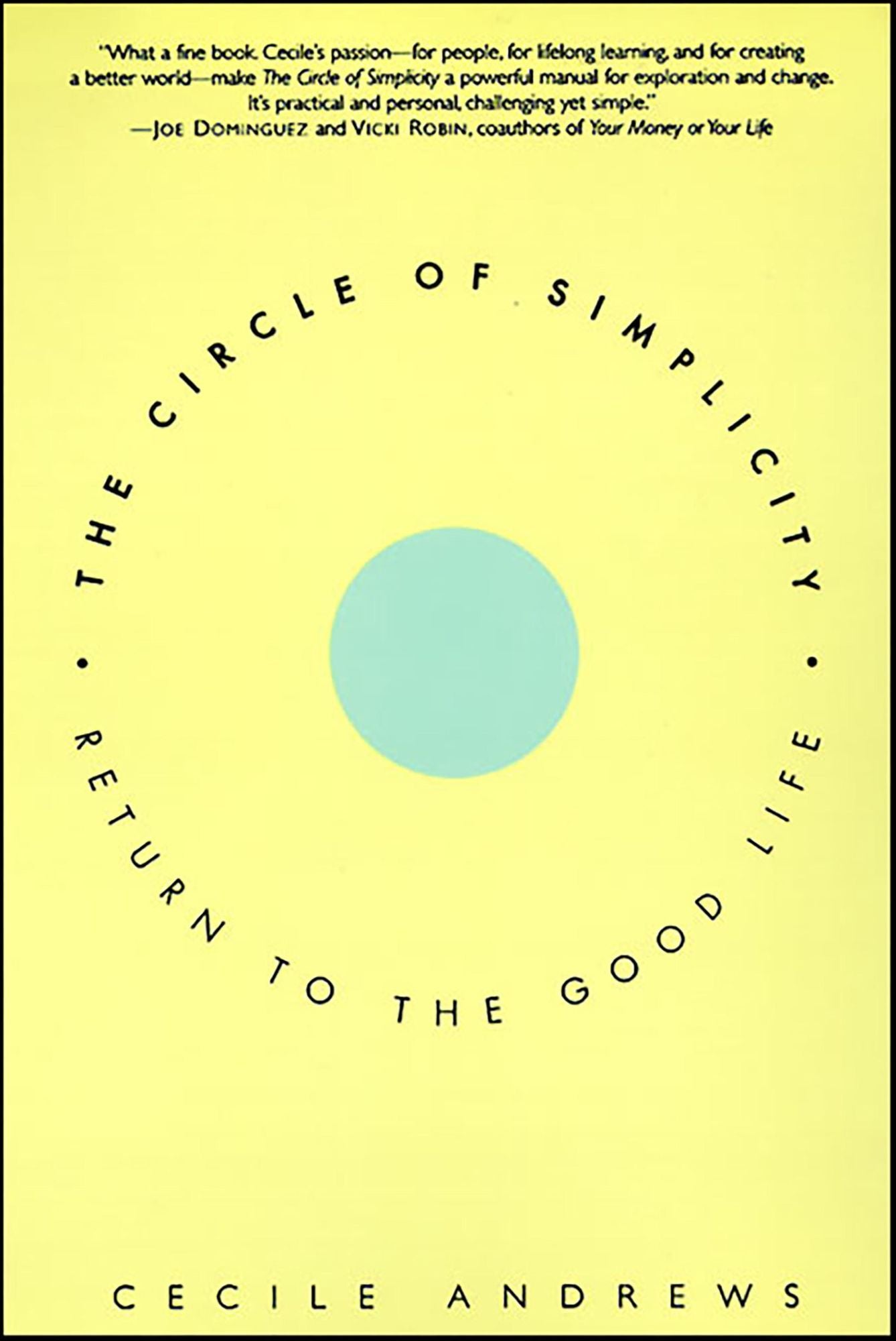 The Circle of Simplicity: Return to the Good Life