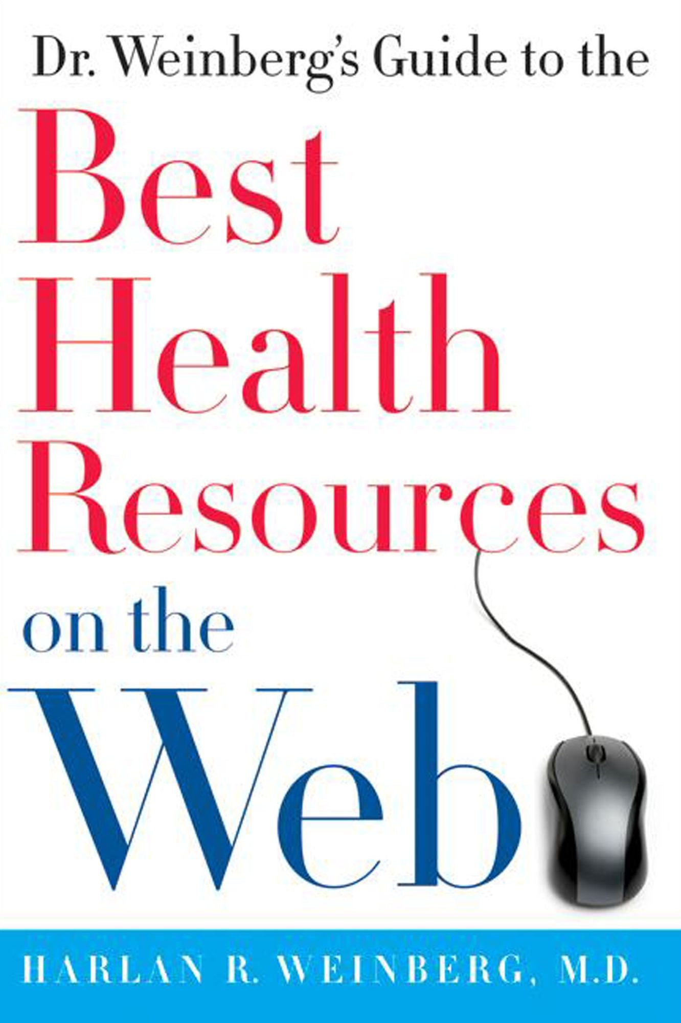 Dr. Weinberg's Guide to the Best Health Resources on the Web