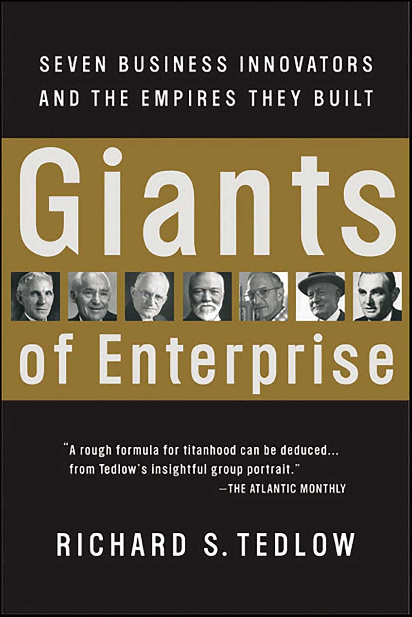 Giants of Enterprise: Seven Business Innovators and the Empires They Built
