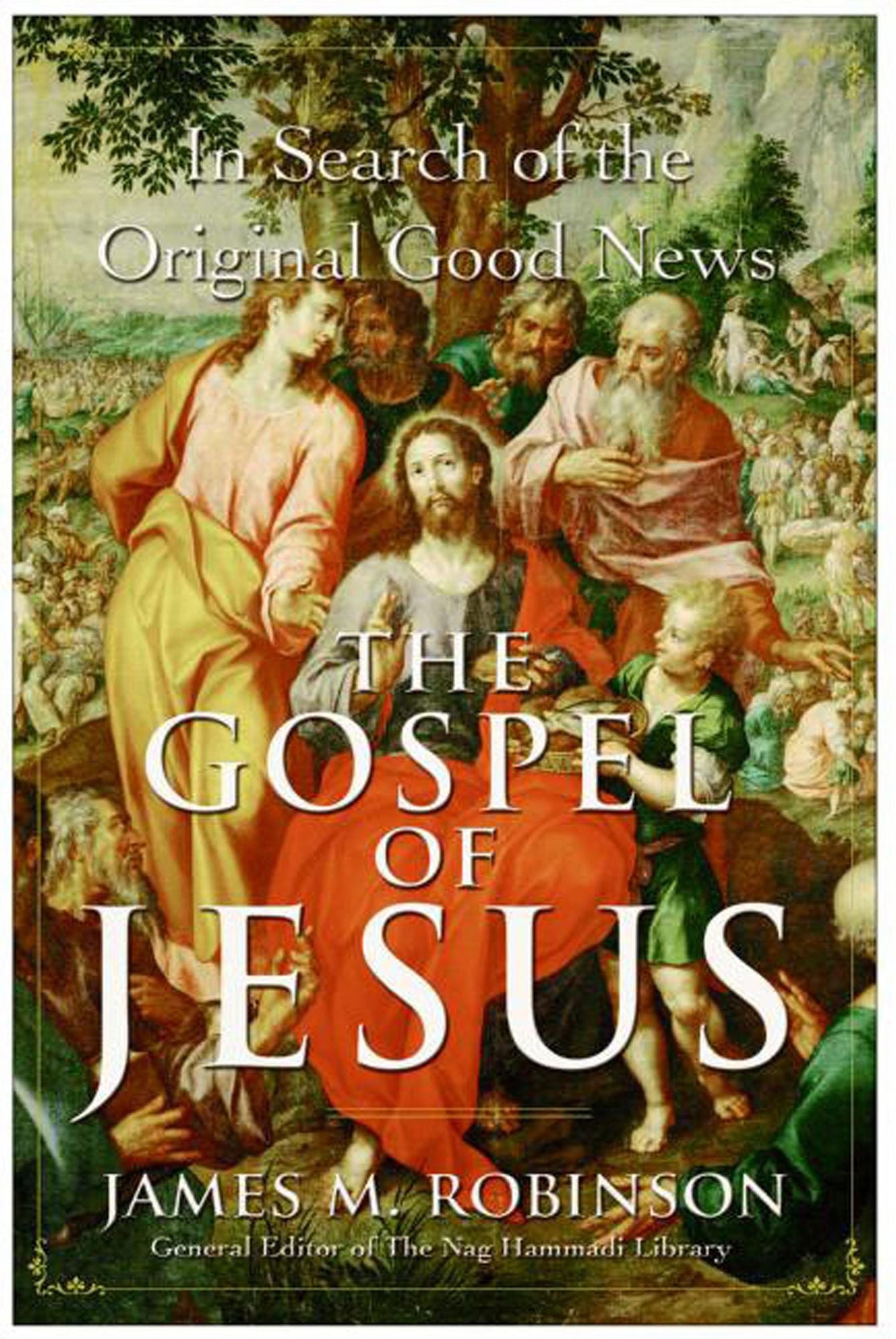 The Gospel of Jesus: A Historical Search for the Original Good News