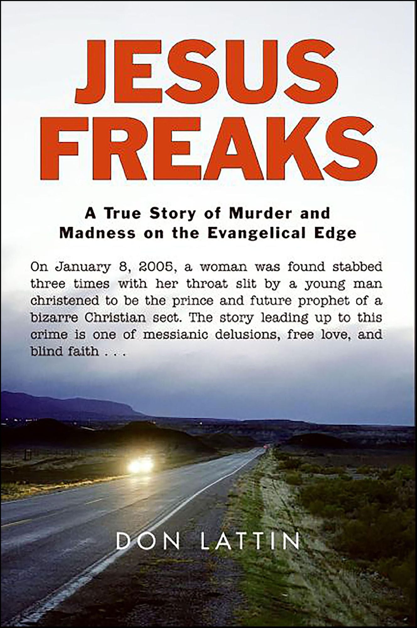 Jesus Freaks: A True Story of Murder and Madness on the Evangelical Edge