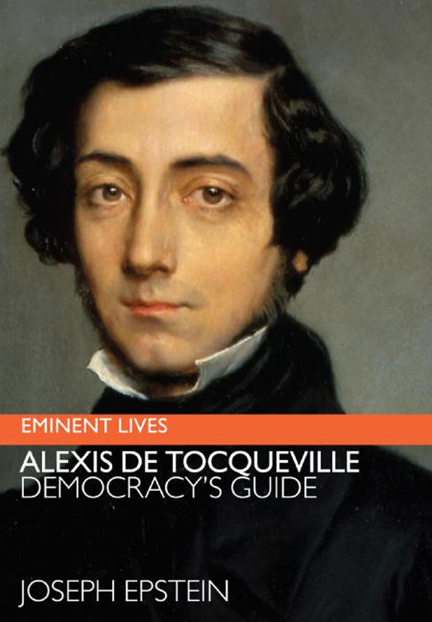 Alexis de Tocqueville: Democracy's Guide