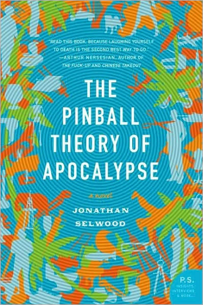 The Pinball Theory of Apocalypse: A Novel