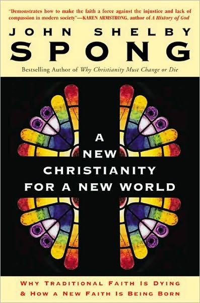A New Christianity for a New World: Why Traditional Faith is Dying & How a New Faith is Being Born