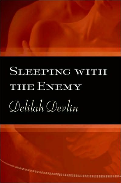 Sleeping with the Enemy
