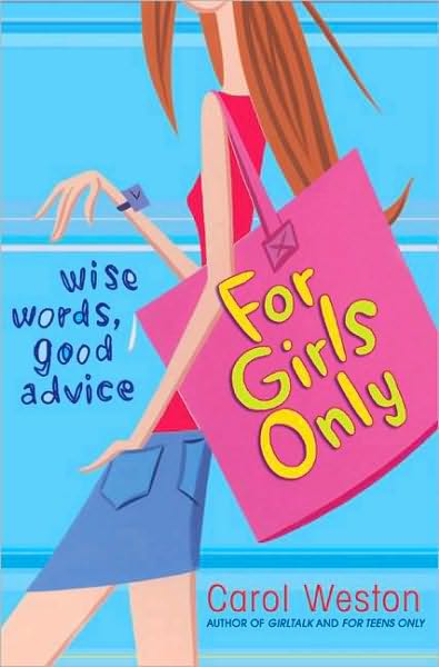For Girls Only: Wise Words, Good Advice