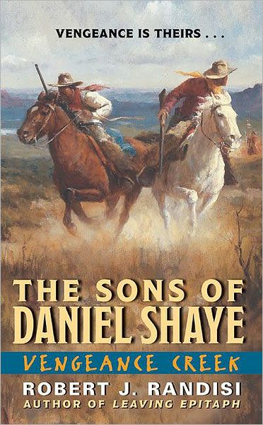 Vengeance Creek (Sons of Daniel Shaye Series #2)