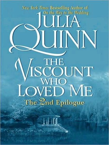 The Viscount Who Loved Me: The Second Epilogue (Bridgerton Series)