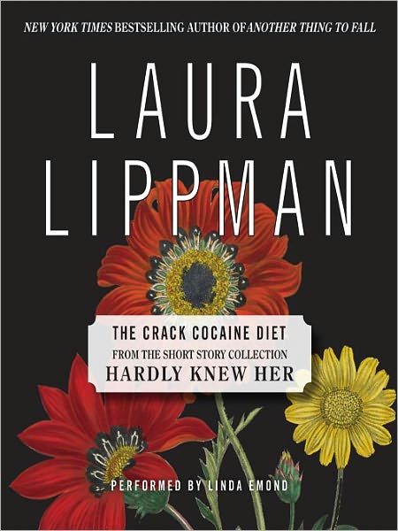 The Crack Cocaine Diet (From the Short Story Collection, Hardly Knew Her)