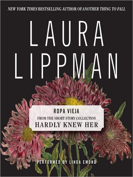 Ropa Vieja (From the Short Story Collection, Hardly Knew Her)
