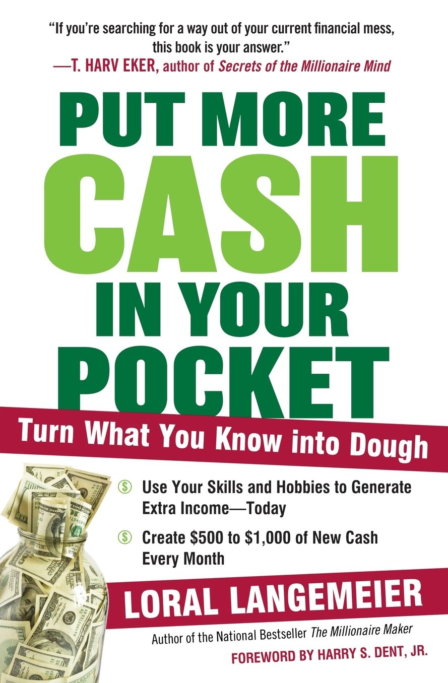Put More Cash in Your Pocket: Turn What You Know into Dough