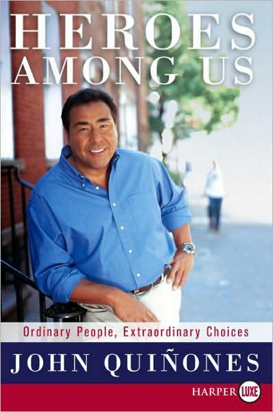 Heroes among Us: Ordinary People, Extraordinary Choices