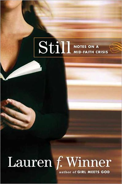 Still: Notes on a Mid-Faith Crisis