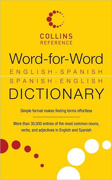 Word-for-Word: English-Spanish Spanish-English Dictionary