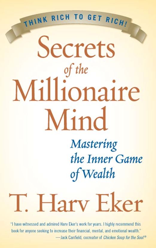 Secrets of the Millionaire Mind: Mastering the Inner Game of Wealth